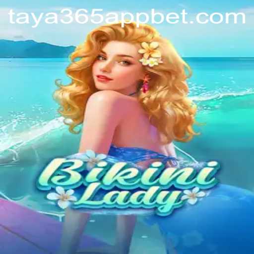 Dive into Adventure with BikiniLady: Exploring the Taya365 App