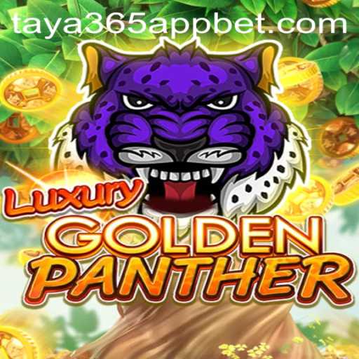 LUXURYGOLDENPANTHER: An In-Depth Look at the Thrilling Game on Taya365 App