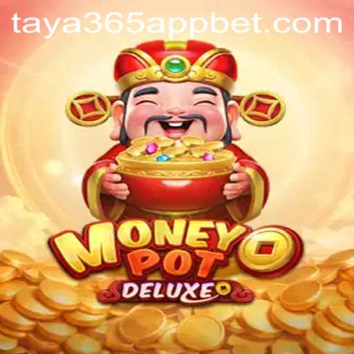 Discover the Thrilling World of MoneyPotDELUXE on the Taya365 App