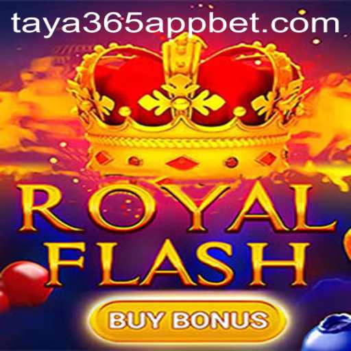 Discover the Excitement of RoyalFlashBuyBonus on Taya365 App