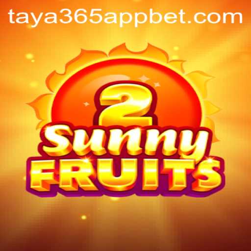 SunnyFruits2: A Vibrant Exploration in the Taya365 App