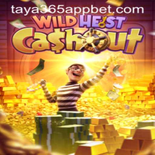 WildHeistCashout: A Thrilling New Adventure Awaits on the taya365 App